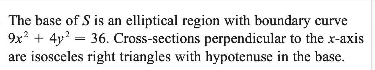 Solved The base of S ﻿is an elliptical region with boundary | Chegg.com