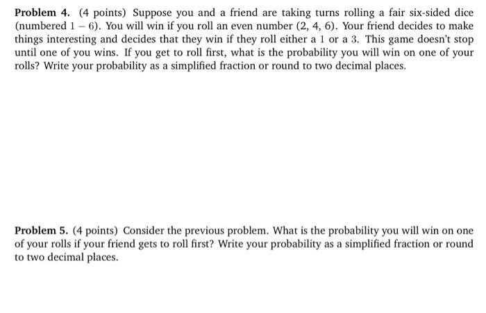 Solved Problem 4. (4 Points) Suppose You And A Friend Are | Chegg.com