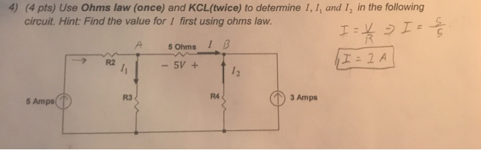 Solved 4) (4 pts) Use Ohms law (once) and KCL(twice) to | Chegg.com