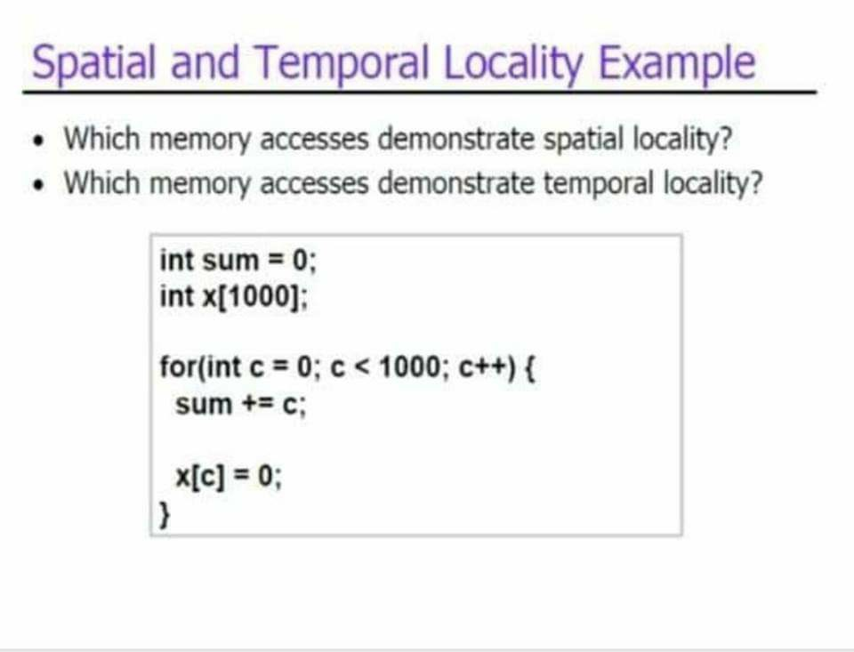 solved-spatial-and-temporal-locality-example-which-memory-chegg