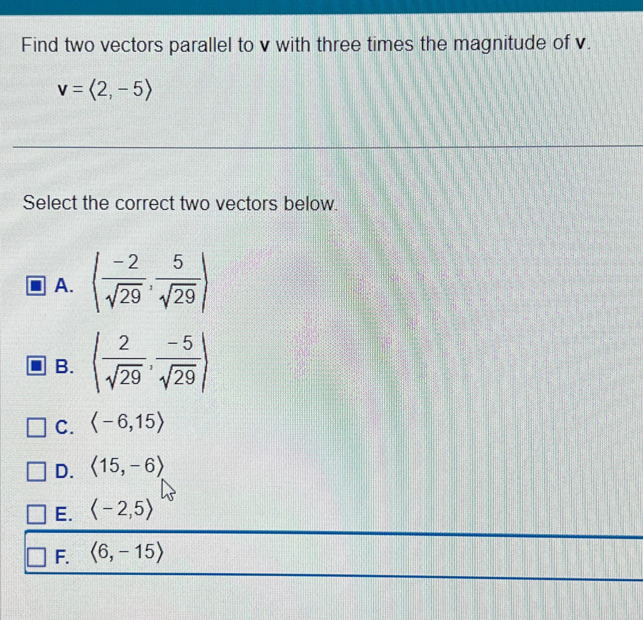 Solved Find two vectors parallel to v ﻿with three times the | Chegg.com