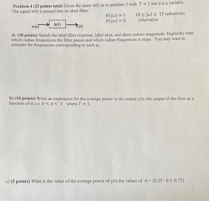 Solved Problem 4 (25 points total) Given the same w(t) as in | Chegg.com