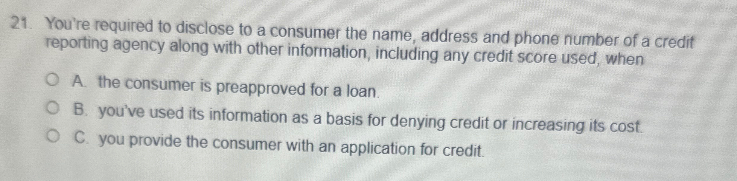 Solved You're required to disclose to a consumer the name,