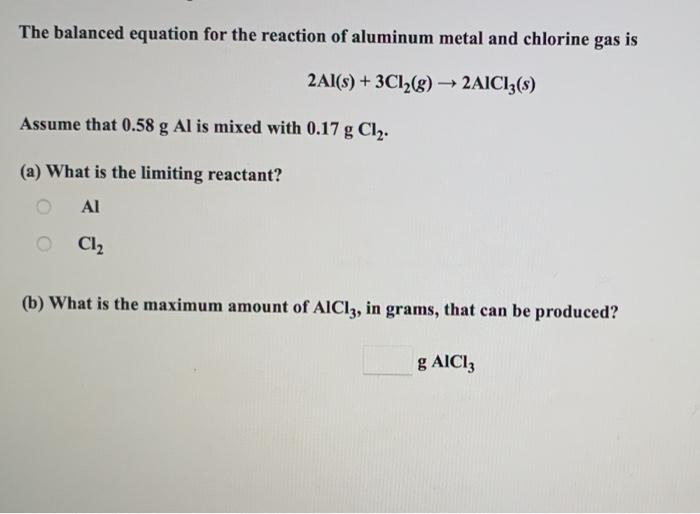 Solved The balanced equation for the reaction of aluminum