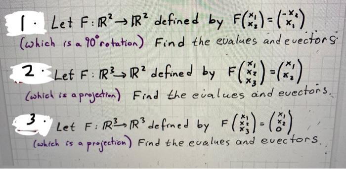 Solved 1 Let F R2→r2 Defined By F X1x2 −x2x1 Which Is