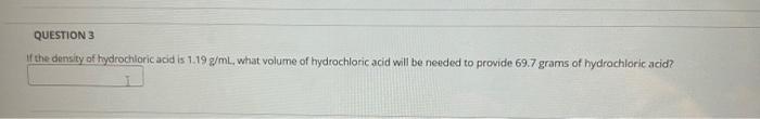 Solved QUESTION 3 If the density of hydrochloric acid is | Chegg.com