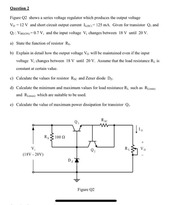 Solved Question 2 Figure Q2 Shows A Series Voltage Regulator | Chegg.com