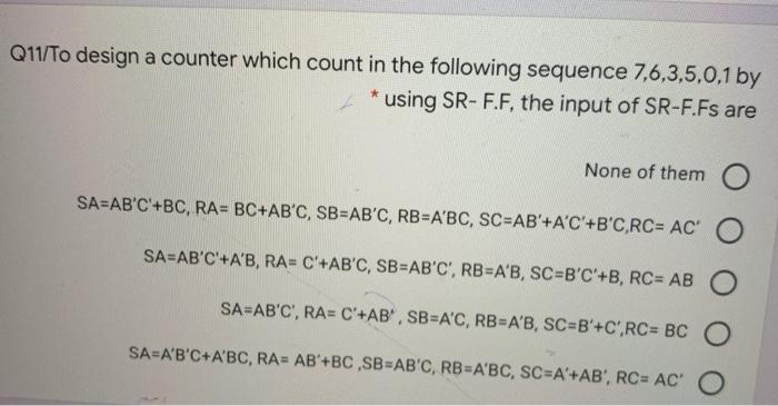 Solved Q11/To design a counter which count in the following | Chegg.com