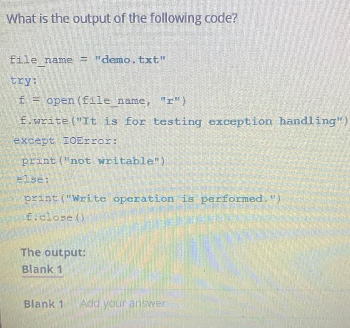Solved What is the output of the following code? file name = | Chegg.com