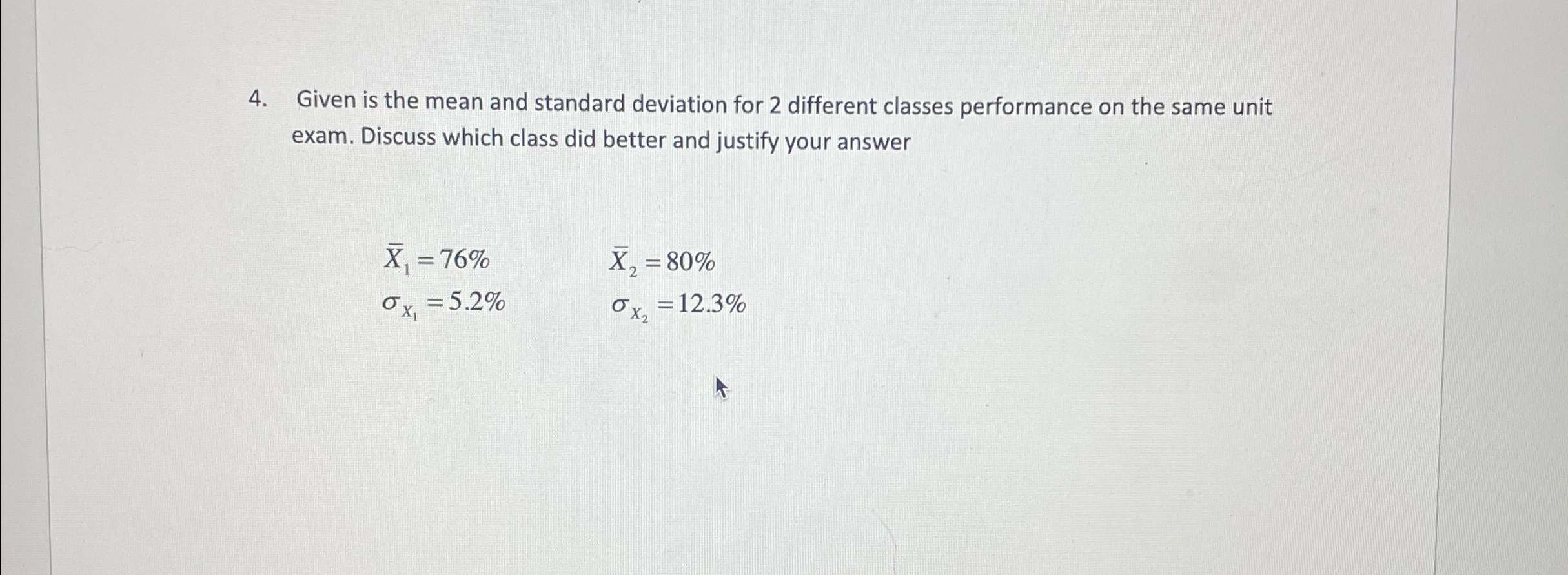 Solved Given is the mean and standard deviation for 2 | Chegg.com