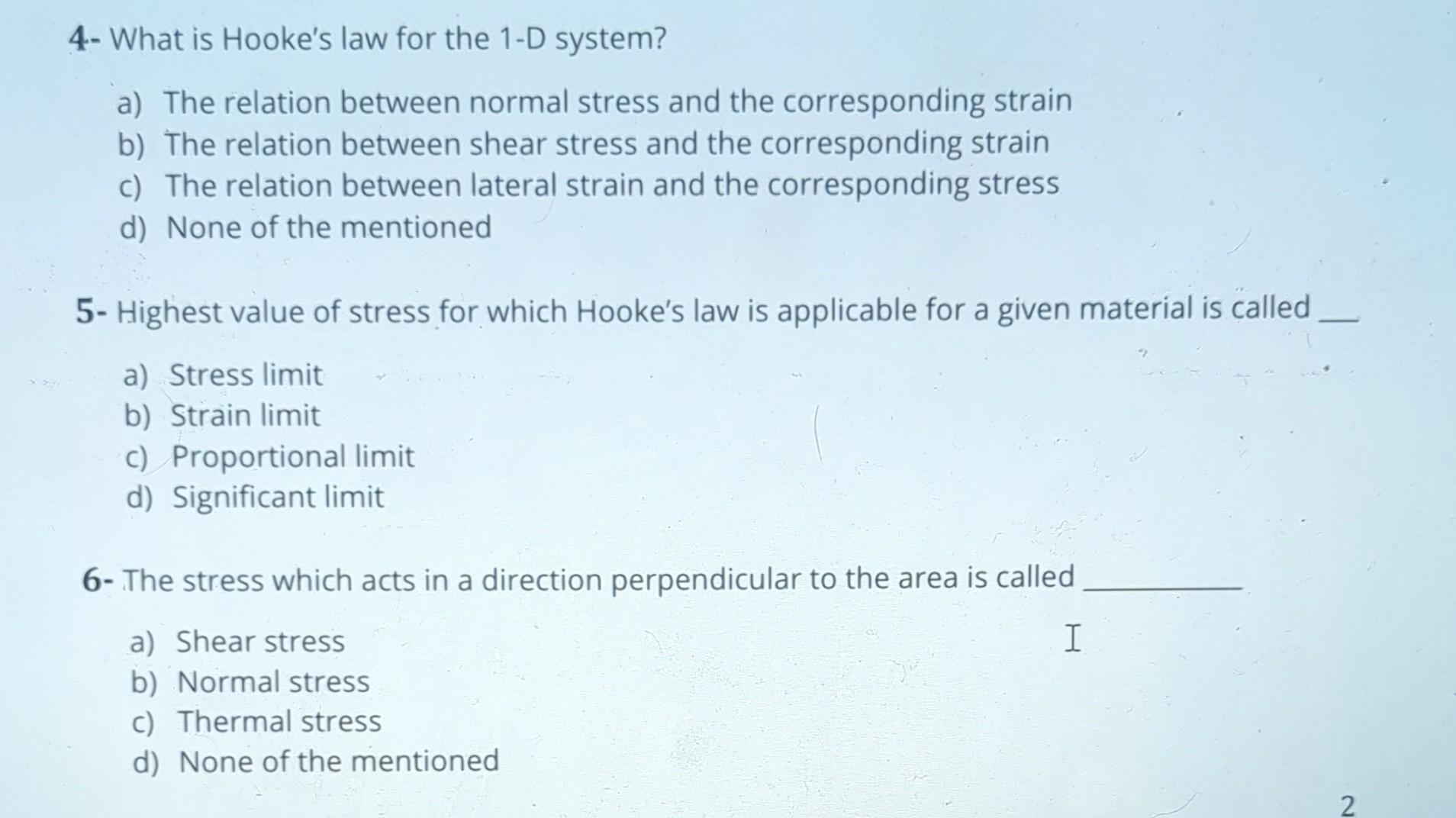 Solved 4 What is Hooke's law for the 1D system? a) The