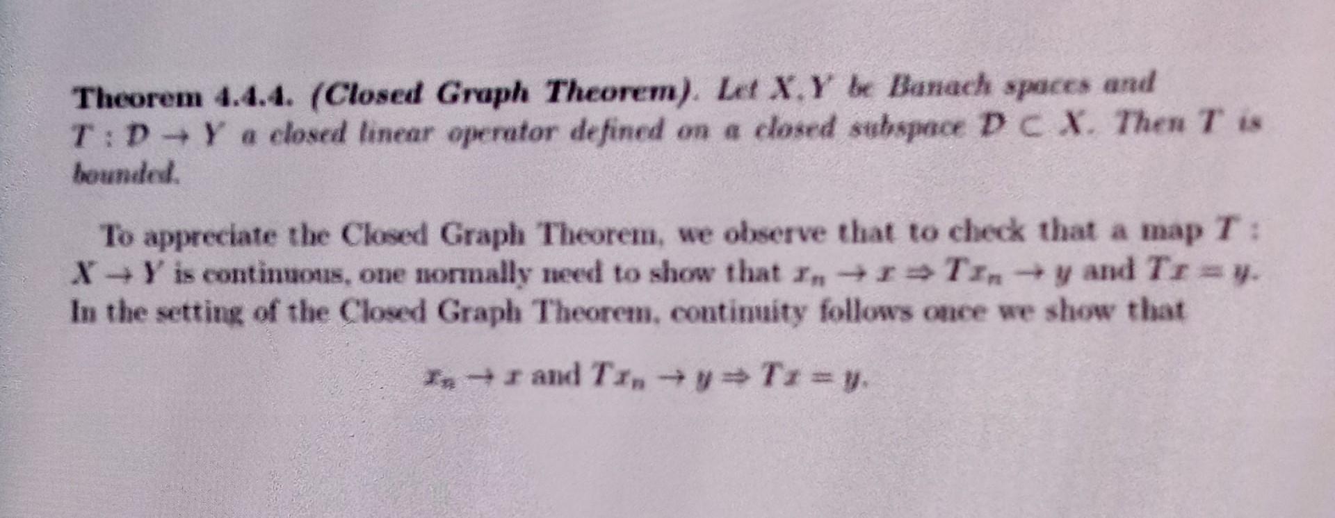 Solved Theorem 4.4.4. Closed Graph Theorem . Let X. Y be Chegg