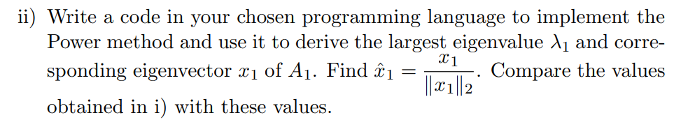 Solved Write a python code to implement the Power method and | Chegg.com
