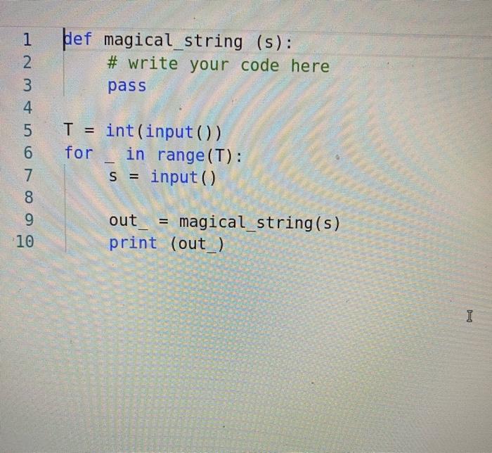 Solved Complete the function magical_string(), strictly in | Chegg.com
