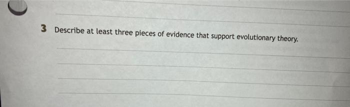 Solved Describe at least three pieces of evidence that | Chegg.com