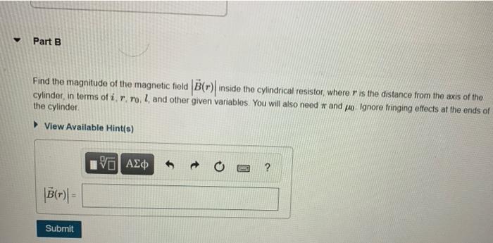 Solved Part B Find the magnitude of the magnetic field B(r) | Chegg.com