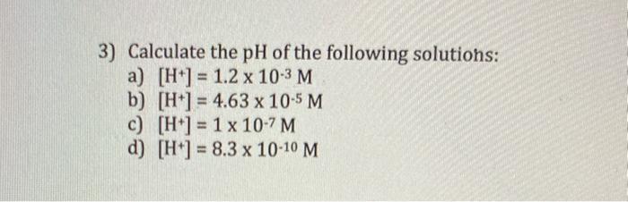 Solved 3) Calculate The PH Of The Following Solutions: A) | Chegg.com