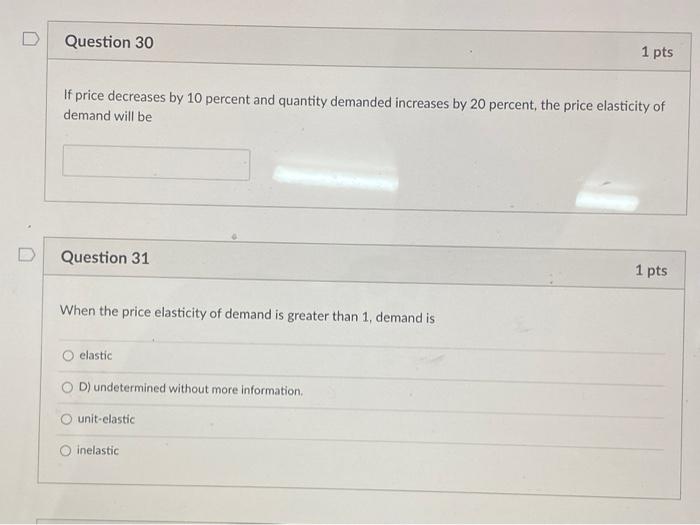 Solved Question 30 1 pts If price decreases by 10 percent | Chegg.com