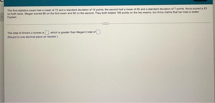 Solved The first statistics exam had a mean of 72 and a | Chegg.com