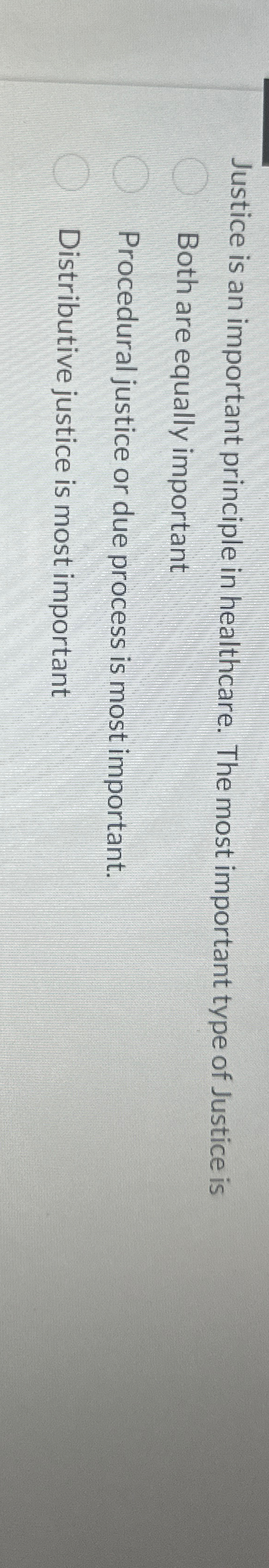 Solved Justice is an important principle in healthcare. The | Chegg.com