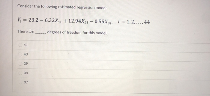 Solved Consider The Following Estimated Regression Model Y Chegg Solved Consider The Following Estimated Regression Model Y Chegg
