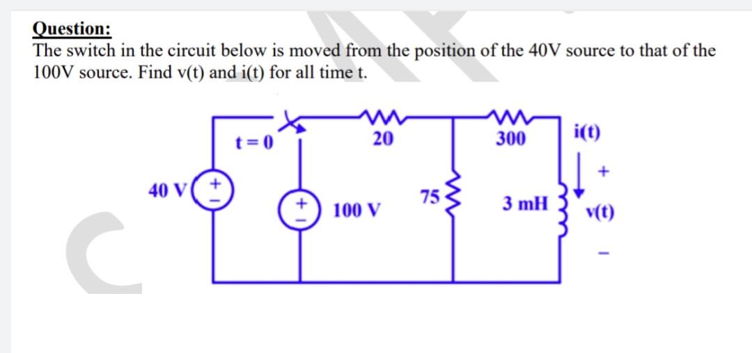 Solved Question: The switch in the circuit below is moved | Chegg.com