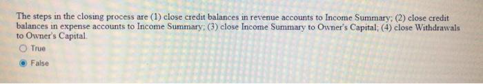Solved The steps in the closing process are (1) close credit | Chegg.com