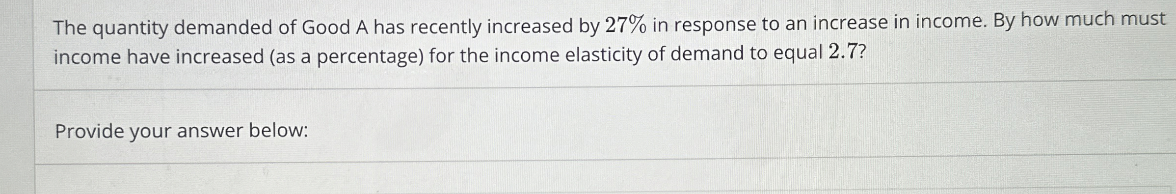 Solved The quantity demanded of Good A has recently | Chegg.com