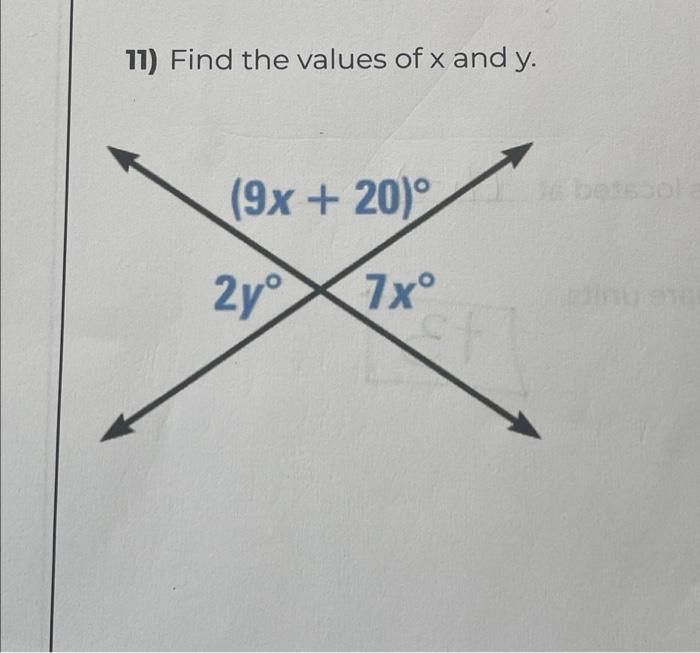 Solved 11) Find the values of x and y. (9x+20) 2yº 7xº 18 | Chegg.com