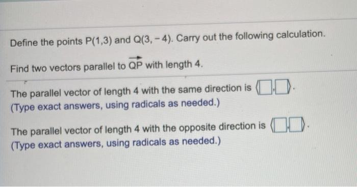 Solved Define The Points P(1,3) And Q(3,-4). Carry Out The | Chegg.com