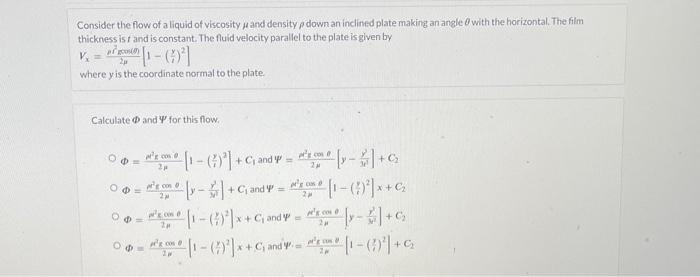 Solved Consider the flow of a liquid of viscosity μ and | Chegg.com