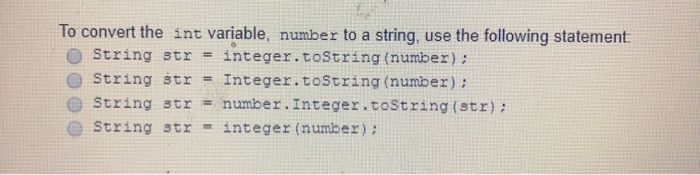 Solved To convert the int variable, number to a string, use | Chegg.com