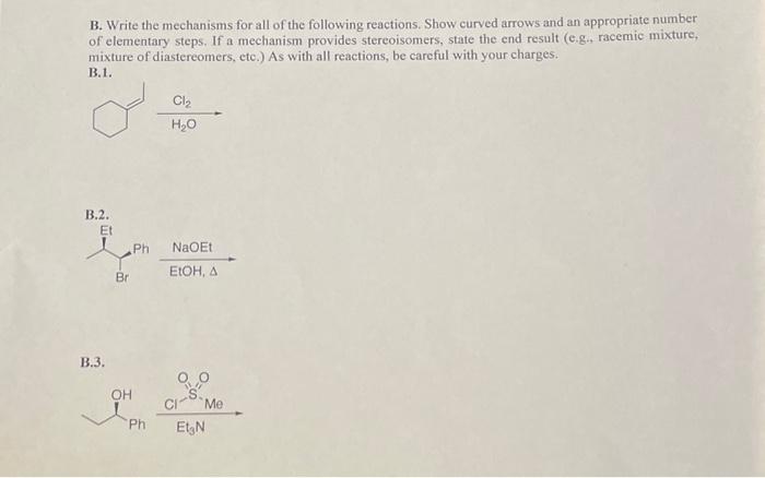 Solved B. Write The Mechanisms For All Of The Following | Chegg.com