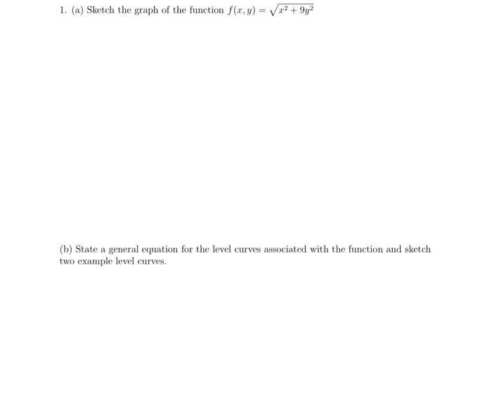 Solved 1. (a) Sketch the graph of the function f(x,y)=x2+9y2 | Chegg.com