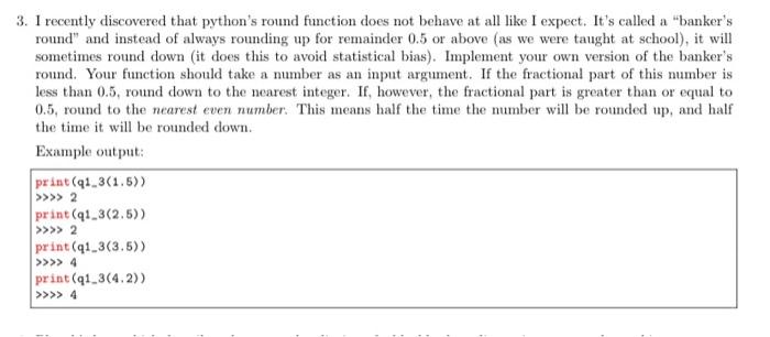 Solved 3. I recently discovered that python's round function | Chegg.com