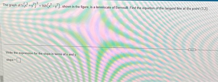 Solved The graph of 5(x2+y2)2=169(x2−y2), shown in the | Chegg.com