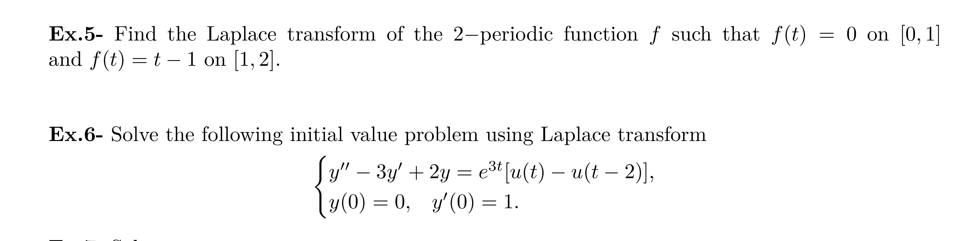 Solved Ex.5- ﻿Find the Laplace transform of the 2 -periodic | Chegg.com