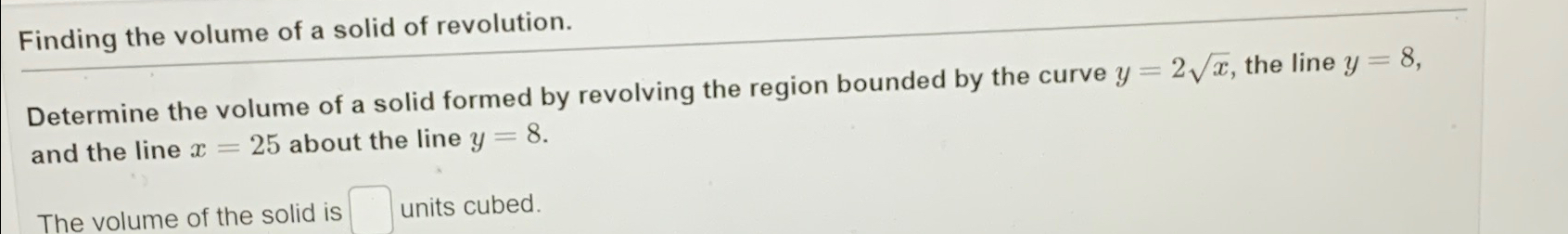 Solved Finding the volume of a solid of revolution.Determine | Chegg.com