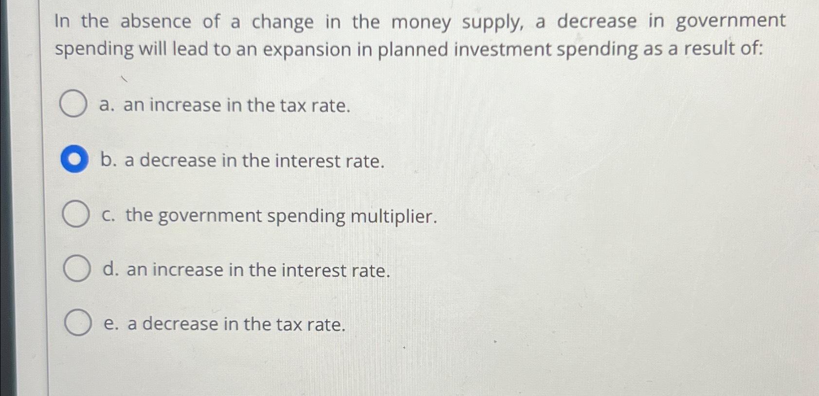 Solved In the absence of a change in the money supply, a | Chegg.com