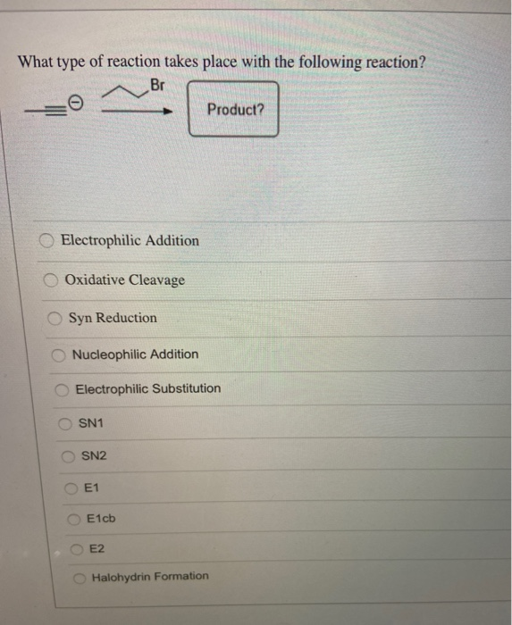 Solved What type of reaction takes place with the following | Chegg.com