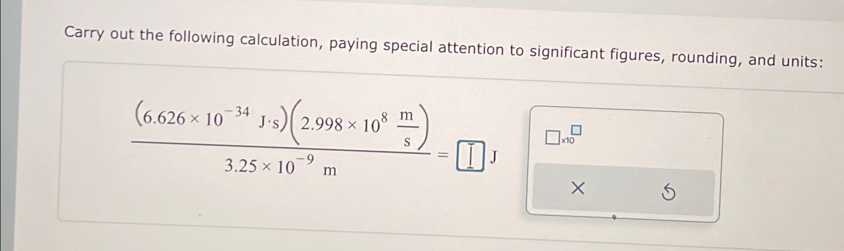 Solved Carry out the following calculation, paying special | Chegg.com