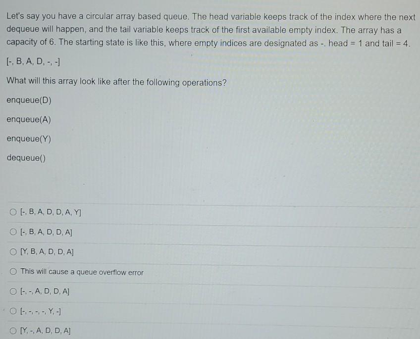 Solved Let's say you have a circular array based queue. The | Chegg.com