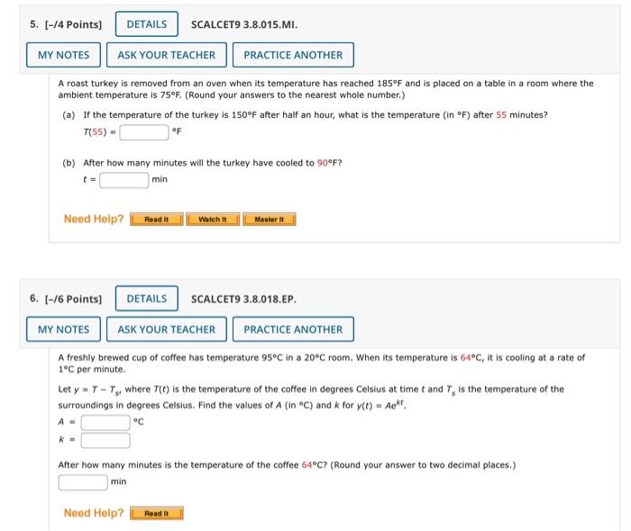 Solved A roast turkey is removed from an oven when its