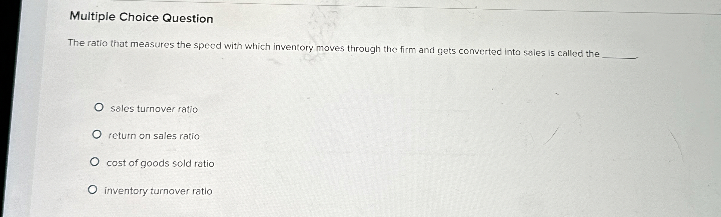Solved Multiple Choice QuestionThe ratio that measures the | Chegg.com