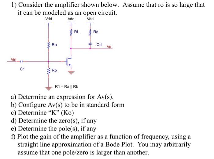 Solved 1) Consider the amplifier shown below. Assume that ro | Chegg.com