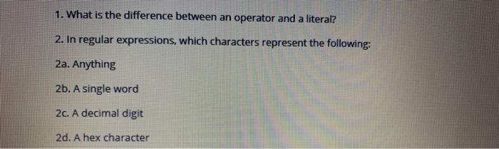 Solved 1. What is the difference between an operator and a | Chegg.com