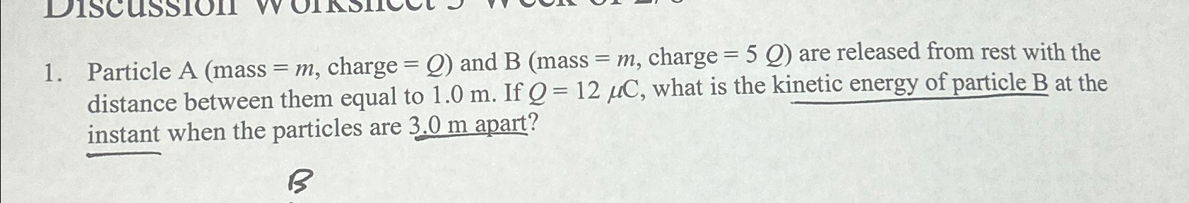 Solved Particle A (mass =m, charge =Q ) and B (mass =m, | Chegg.com