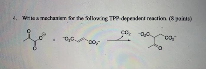 Solved 4. Write a mechanism for the following TPP-dependent | Chegg.com