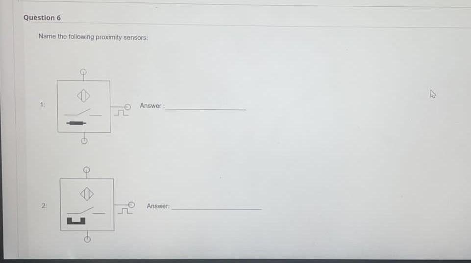 Solved Name The Following Proximity Sensors: Answer: | Chegg.com
