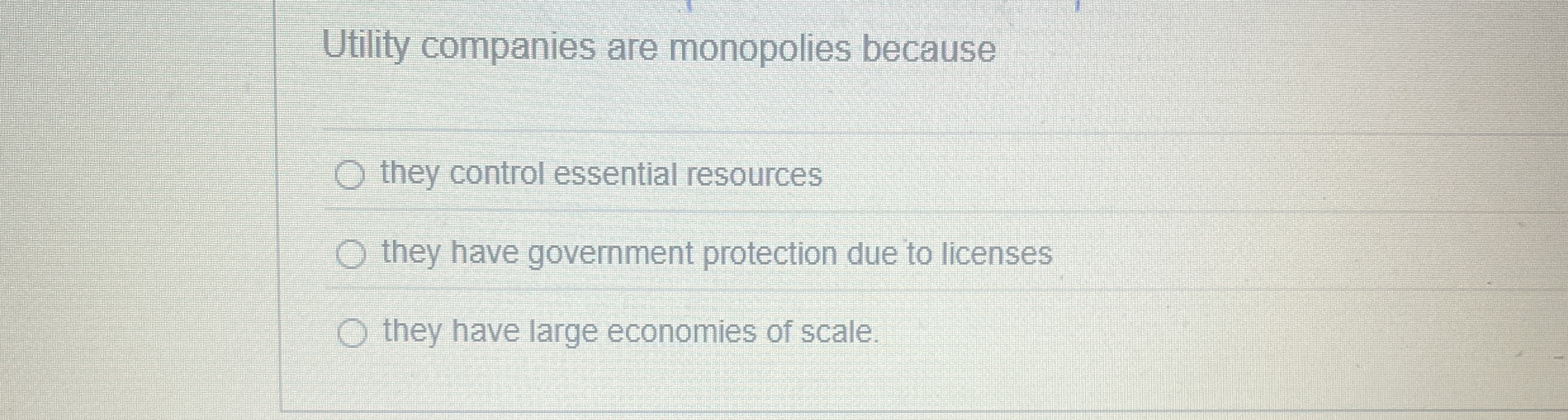 Solved Utility companies are monopolies becausethey control | Chegg.com